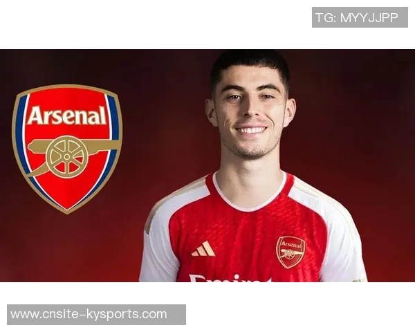 阿森纳面临抉择哈弗茨明夏合同将剩两年续约还是出售成关键问题